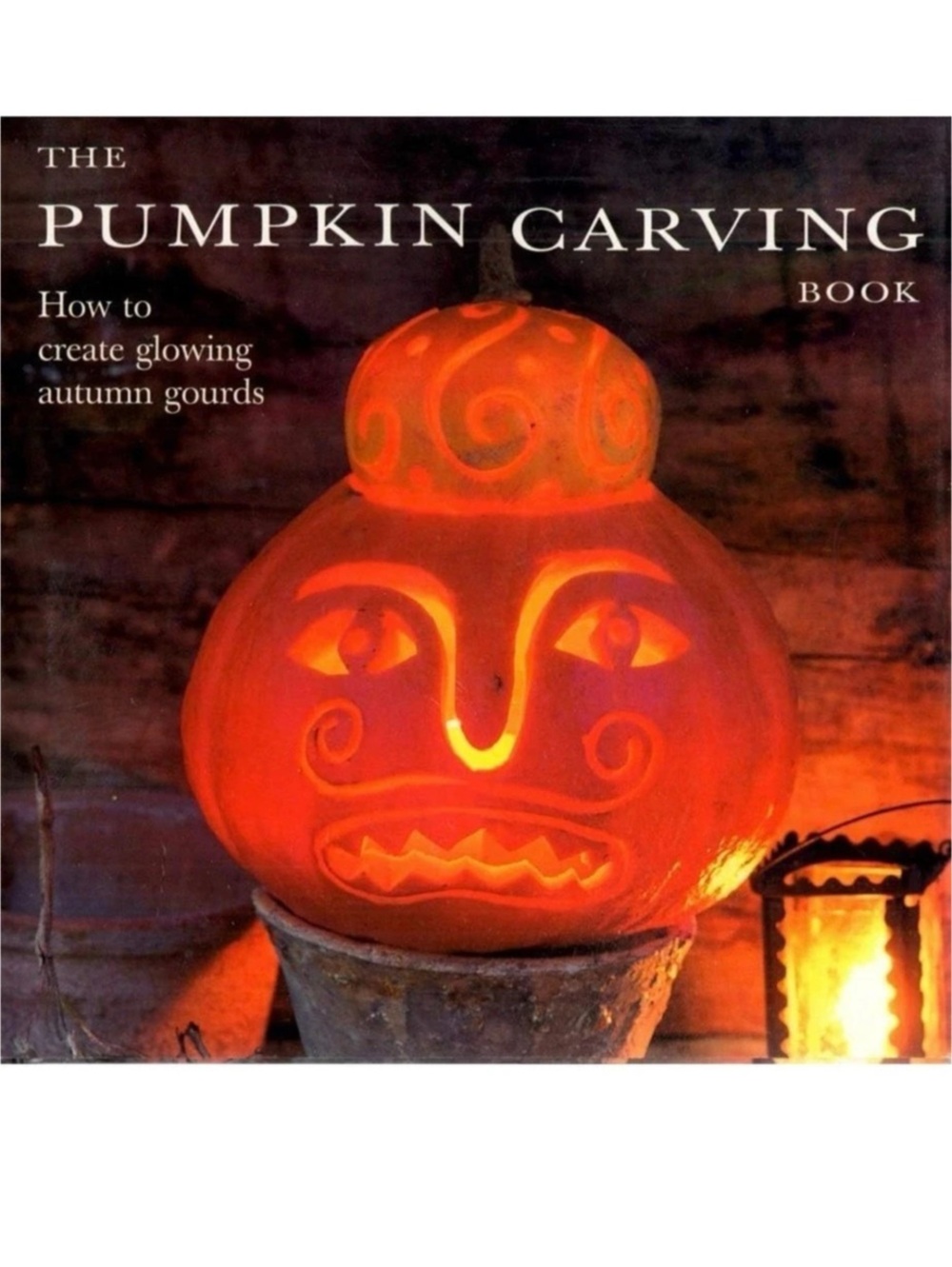🎉 $5 The Pumpkin Carving Book: How to Create Glowing Autumn Gourds